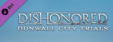 Dishonored: Dunwall City Trials