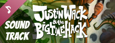 Justin Wack and the Big Time Hack - Official Soundtrack