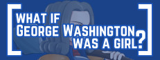 What if George Washington was a Girl?