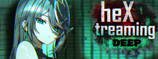 heXtreaming:Deep