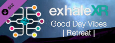 Exhale XR - Good Day Vibes