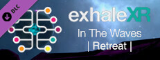 Exhale XR - In The Waves