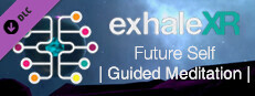 Exhale XR - Future Self - Guided Meditation