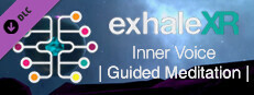 Exhale XR - Inner Voice - Guided Meditation