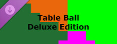 Table Ball - Deluxe Content
