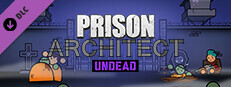 Prison Architect - Undead