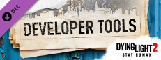 Dying Light 2 Stay Human: Developer Tools