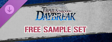 The Legend of Heroes: Trails through Daybreak - Free Sample Set