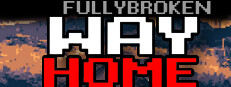 FULLYBROKEN: WAY HOME - A Roguelike Shooter