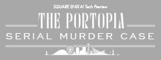 SQUARE ENIX AI Tech Preview: THE PORTOPIA SERIAL MURDER CASE