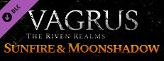 Vagrus - The Riven Realms Sunfire and Moonshadow