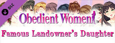 Obedient Women - Famous Landowner's Daughter