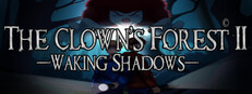 The Clown's Forest 2: Waking Shadows