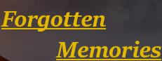 Forgotten Memories