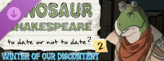 Dinosaur Shakespeare: To Date Or Not To Date? 2: Winter of our Discontent