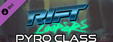 Rift Loopers: Pyro Class