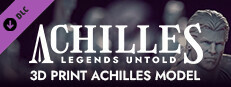 Achilles: Legends Untold - 3D Print Achilles Model