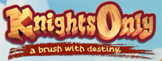 Knights Only: A Brush With Destiny