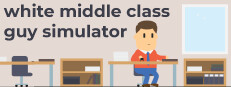 White Middle Class Guy Simulator