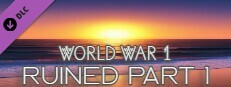 World War 1 - RUINED Part 1 DLC