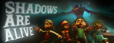 Shadows Are Alive