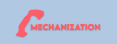 Mechanization