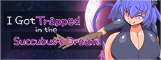 I Got Trapped in the Succubus's Dream!