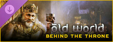 Old World - Behind the Throne