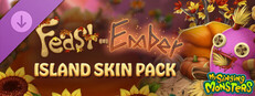 My Singing Monsters - Feast-Ember Skin Pack