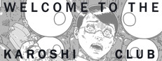 Welcome to the Karoshi Club