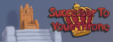 Successor To Your Throne