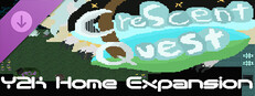 Crescent Quest - Y2K Home Expansion