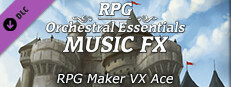 RPG Maker VX Ace - RPG Orchestral Essentials Music FX