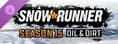SnowRunner - Season 15: Oil & Dirt