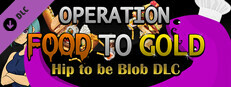 Operation Food to Gold - Hip to be Blob DLC