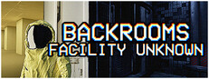 Backrooms: Facility Unknown