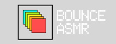 Bounce ASMR