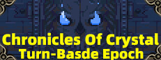 Chronicles Of Crystal: Turn-Basde Epoch