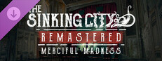 The Sinking City Remastered - Merciful Madness