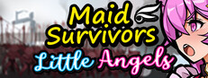 Maid Survivors : Little Angels