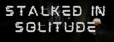 Stalked in Solitude