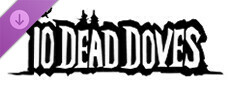 10 Dead Doves - Supporter Edition
