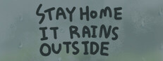 Stay Home It Rains Outside