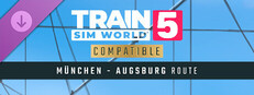 Train Sim World® 5: Hauptstrecke Munchen - Augsburg Route Add-On