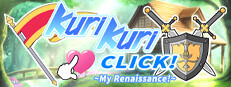 Kuri Kuri Click! ~My Renaissance!~