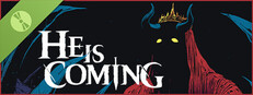 He is Coming Demo