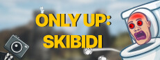 Only Up: SKIBIDI