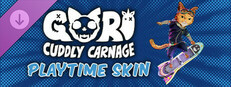 Gori: Cuddly Carnage - PlayTime Skin Pack