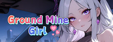 Ground Mine Girl 