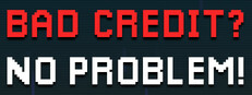 Bad Credit? No Problem!